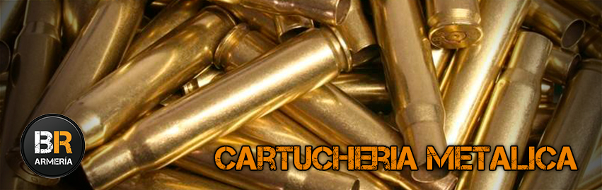 Cartuchería metálica Cartuchería metálica